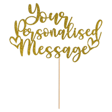 Fully customisable cursive text message with love heart Glitter Topper